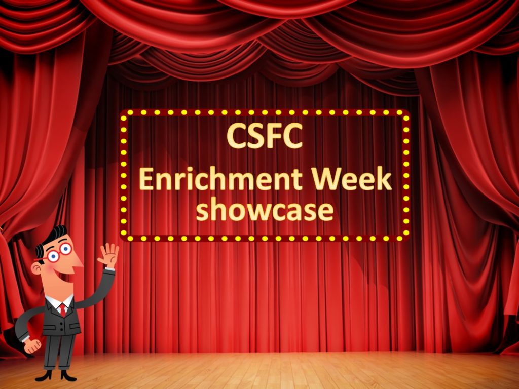 CSFC Enrichment Week showcase